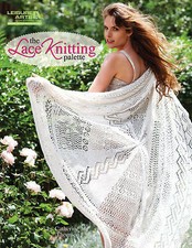 The Lace Knitting Palette by Catherine M. Thompson (PB) Book 22 Lacy Patterns 