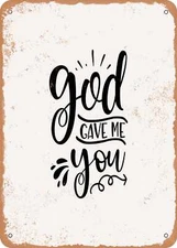 METAL SIGN - God Gave Me You - 3 - Vintage Rusty Look