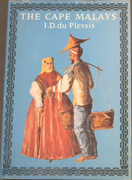 DUPLESSIS, I.D. .. The Cape Malays