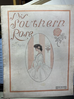 1909 Ragtime sheet music MY SOUTHERN ROSE by EARL TAYLOR | eBay