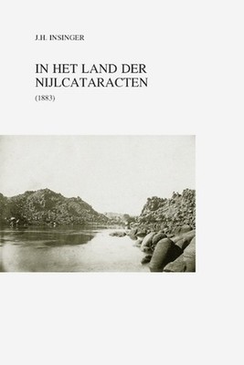 In het land der Nijlcataracten (1883): Ingeleid en geannoteerd door Maarten J. R