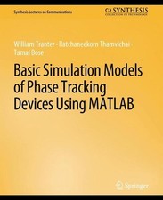 Basic Simulation Models of Phase Tracking Devices Using MATLAB by William Trante