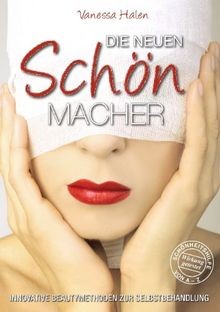 Die neuen Schönmacher: Innovative Beautymethoden zu... | Buch | Zustand sehr gut