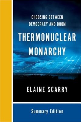 Thermonuclear Monarchy: Choosing Between Democracy and Doom (Paperback or Softba