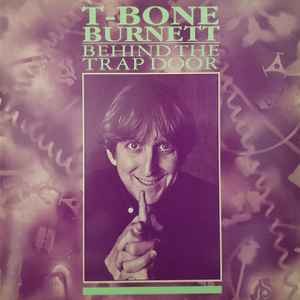 T-Bone Burnett - Behind The Trap Door - Used Vinyl Record 12 - H1452z