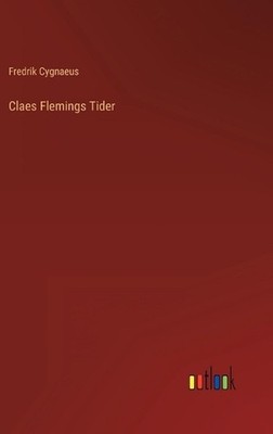 Claes Flemings Tider by Fredrik Cygnaeus (Swedish) Hardcover Book