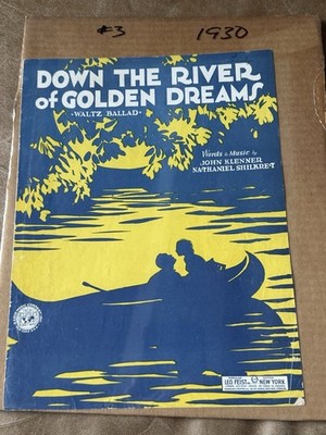 1930 Down the River of Golden Dreams Sheet Music John Klenner Nathaniel Shil