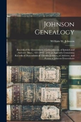 William W. (William Wallace)... Johnson Johnson Genealogy (Taschenbuch)