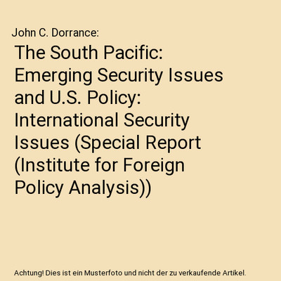 The South Pacific: Emerging Security Issues and U.S. Policy: International Secur