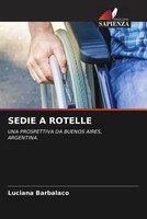Luciana Barbalaco | Sedie A Rotelle | Taschenbuch | Italienisch (2022)