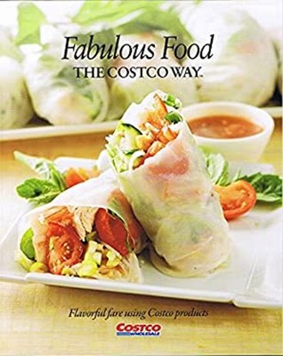 Fabulous Food The Costco Way NEW COPY JUST OUT