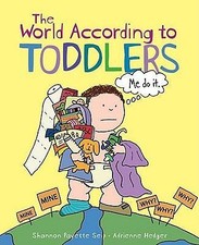 The World According to Toddlers by Seip, Shannon Payette