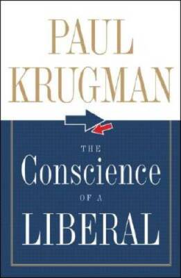 The Conscience of a Liberal - Hardcover By Krugman, Paul - VERY GOOD