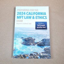 Preparing for the 2024 California MFT Law & Ethics Exam by Benjamin E. Caldwell