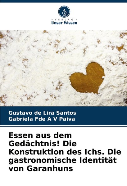 Gustavo De Lira Santos (U. A.) | Essen Aus Dem GedäChtnis! Die Konstruktion...-image