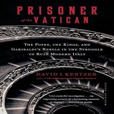 Prisoner of the Vatican The Pope's Secret Plot to Capture Rome fr