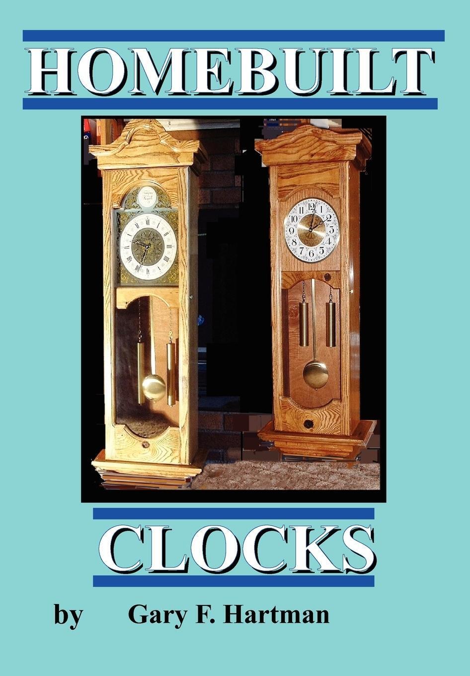 Thumbnail - Homebuilt Clocks | Gary Franklin Hartman | Taschenbuch | Paperback |