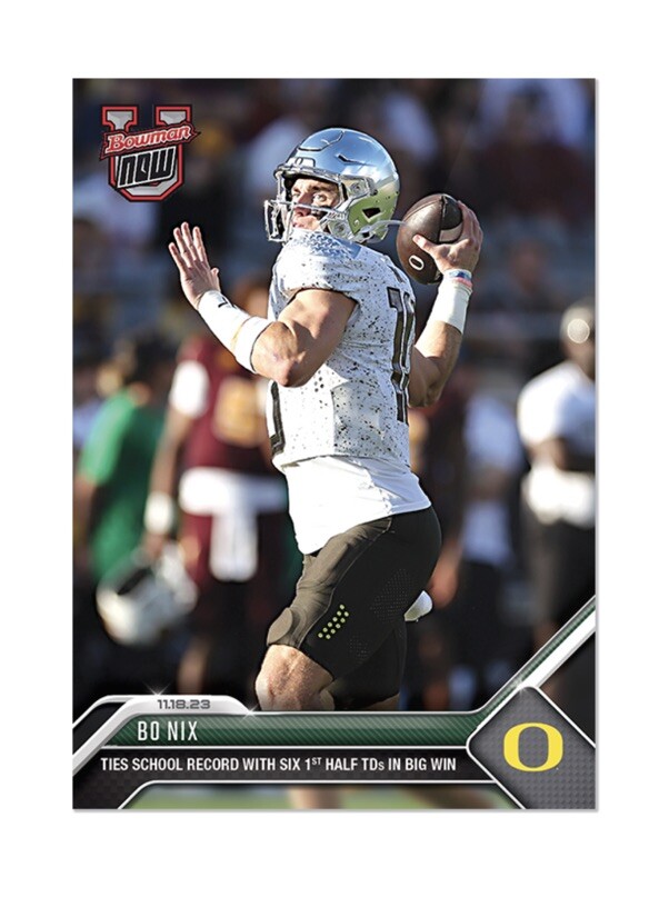 Bo Nix - 2023 Bowman U Now® Football Card 28 Oregon QB 🔥Ties Record 6 TD’s