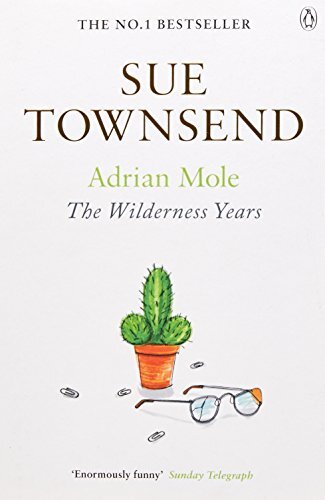 Adrian Mole: The Wilderness Years,Sue Townsend