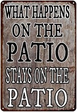 Funny What happens on the patio stays Tin Metal Signs Home D cor 8x12