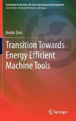 Zein - Transition Towards Energy Efficient Machine Tools - New hardbac - X555z