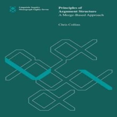 Principles of Argument Structure Chris Collins Paperback MIT Pres
