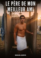 Le PèRe De Mon Meilleur Ami Manuel GarcíA