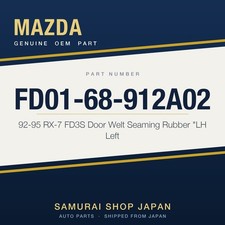 RX-7 1992-1995 FD3S Door Welt Seaming Rubber " LH | Mazda Genuine FD01-68-912A02