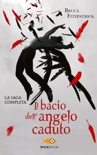 BACIO DELL'ANGELO CADUTO. LA SAGA COMPLETA (IL) - FITZPATRICK BECCA