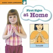 First Signs at Home; Early Sign Language S- Stan Collins, 1930820429, board book