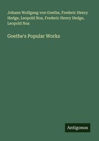 Johann Wolfgang Von Goethe (U. A.) | Goethe's Popular Works | Taschenbuch (2025)