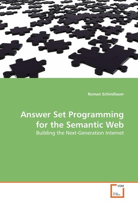 Answer Set Programming for the Semantic Web Roman Schindlauer
