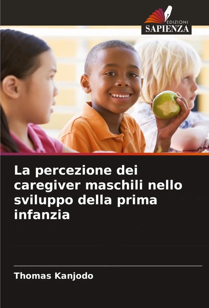 La Percezione Dei Caregiver Maschili Nello Sviluppo Della Prima Infanzia Kanjodo-image