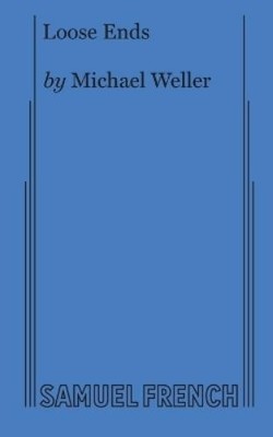 Michael Weller Loose Ends (Taschenbuch) (US IMPORT)