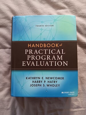 Handbook of Practical Program Evaluation (Essential Texts for Nonprofit a - GOOD