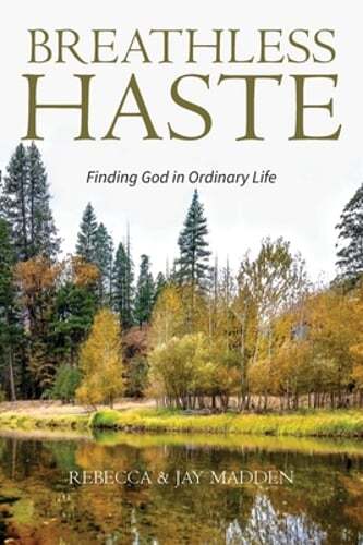 Breathless Haste: Finding God in Ordinary Life by Rebecca Madden: New - Picture 1 of 1