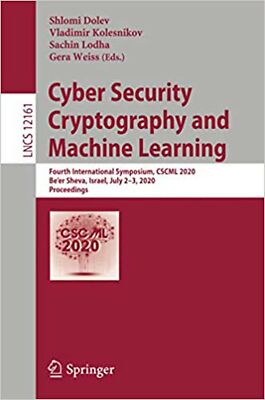 Cyber Security Cryptography and Machine Learning: Fourth International Sympos...