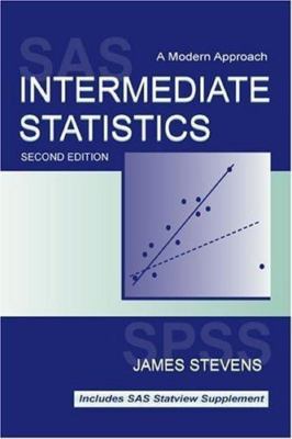 Intermediate Statistics: A Modern Approach, Third Edition