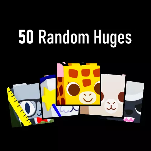 (x50) Random Huges - Roblox Pet Simulator 99