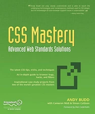 CSS Mastery: Advanced Web Standards Solutions by Moll, Cameron, Budd, Andy, Col