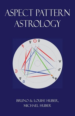 Aspect Pattern Astrology A New Holistic Horoscope Interpretation Method Buch