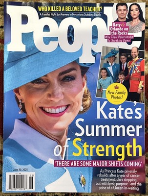 PEOPLE MAGAZINE  JUNE 30 Th 2025 KATE'S SUMMER Of STRENGTH
