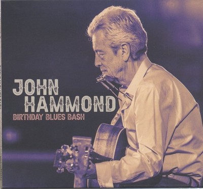 John Hammond - Birthday Blues Bash (CD) - The Blues