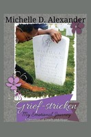 Grief-Stricken My Emotional Journey - A Devotion Of Truth And Hope Alexander
