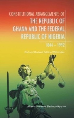Deima-Nyaho - Constitutional Arrangements of the Republic of Ghana and - X555z