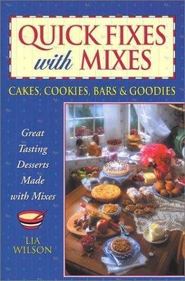 Quick Fixes with Mixes: Cakes, Co- paperback, Lia Roessner Wilson, 9781931294089