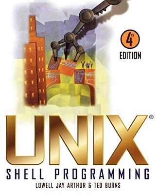 UNIX SHELL PROGRAMMING By Lowell Jay Arthur & Ted Burns *Excellent Condition*