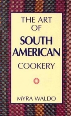 Myra Waldo Art of South American Cookery (Taschenbuch)
