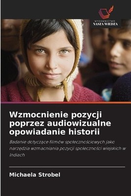 Wzmocnienie pozycji poprzez audiowizualne opowiadanie historii by Michaela Strob
