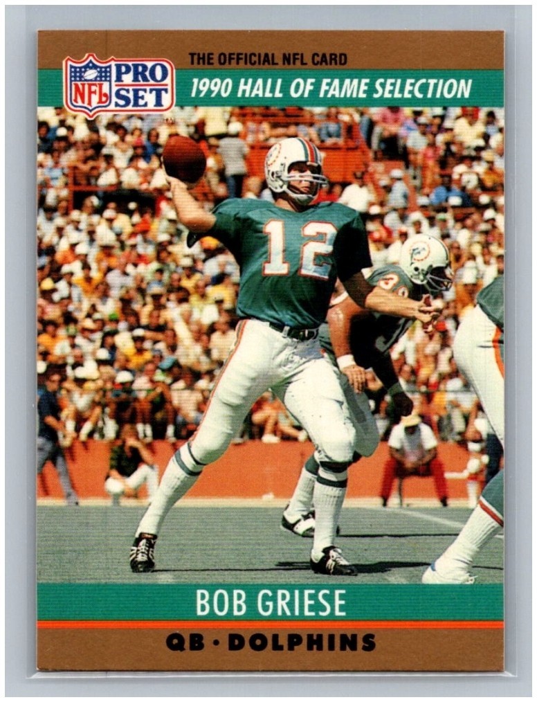 1990 Pro Set Bob Griese #24 Miami Dolphins NFL Football Hall of Fame Selection